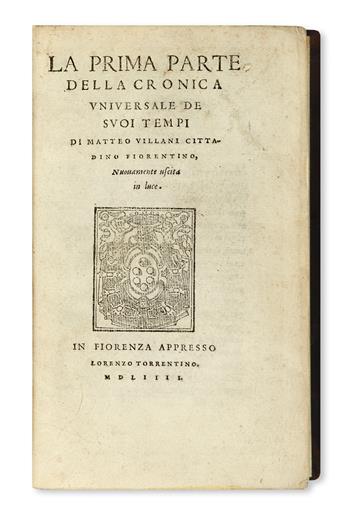 VILLANI, MATTEO and GIOVANNI. La Prima [Seconda] Parte della Cronica Universale de suoi Tempi.  1554